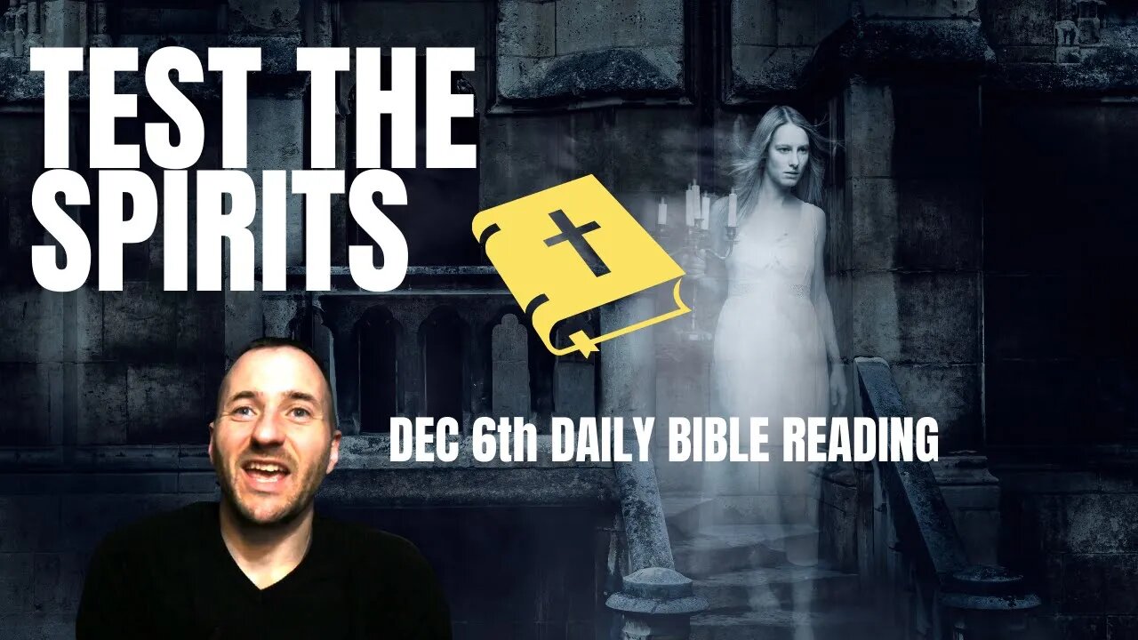 Macarthur Daily Bible - Dec 6th - Test The Spirits