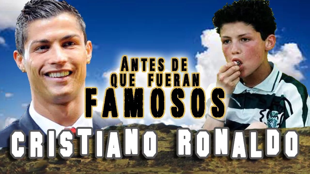 CRISTIANO RONALDO - Antes De Que Fueran Famosos