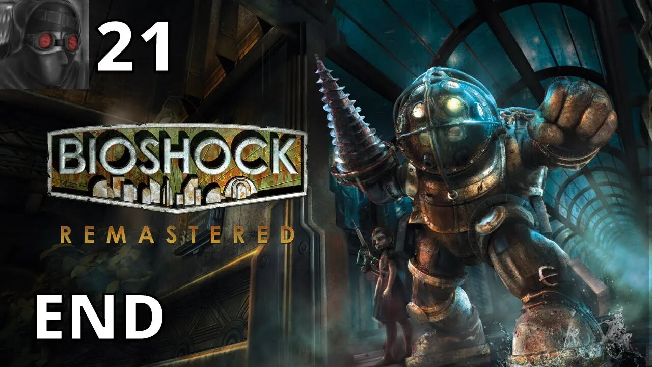 Let's Play BioShock - Ep.21 END