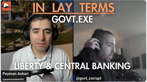 Talking about liberty & central banking with govt.exe