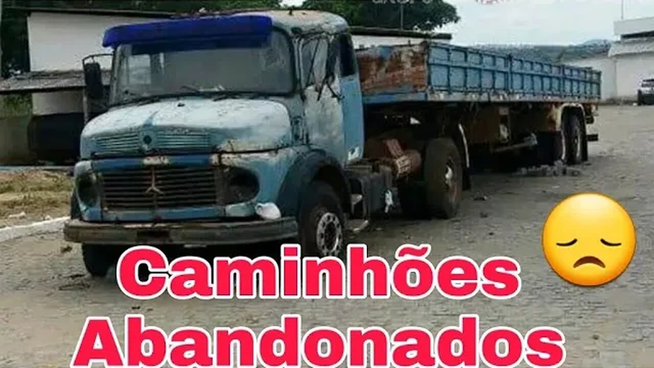 Caminhões Abandonados Parte 160