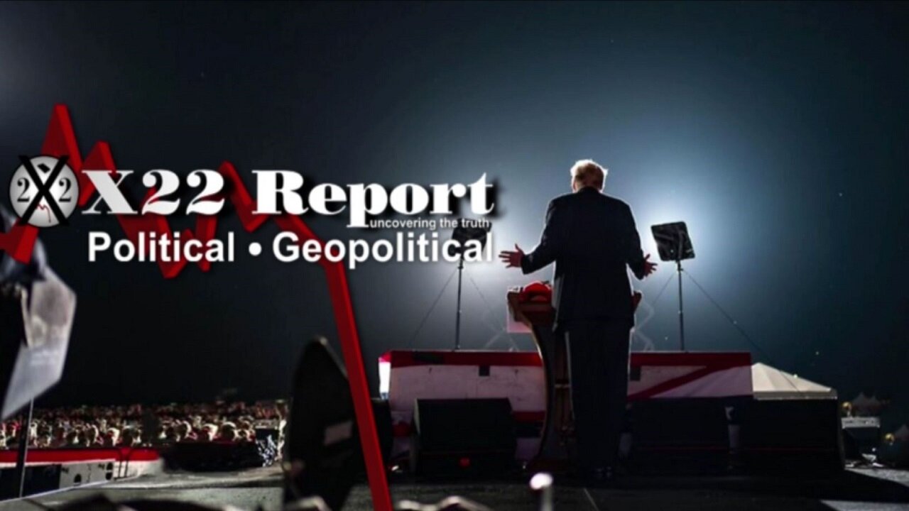 X22 Report - Ep. 2843F - Trump And The Patriots Have Now Taken A War Like Posture