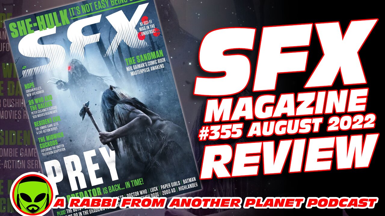 SFX Magazine #355 - August 2022 Review