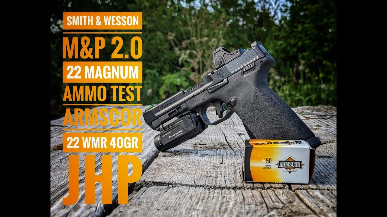 Smith & Wesson M&P 2.0 22 Magnum Ammo Test - Armscor 22 WMR 40gr JHP