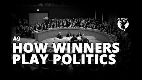 How Winners Play Politics