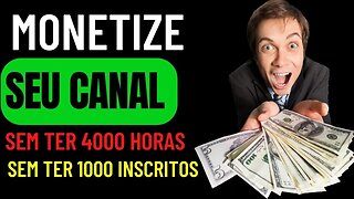 🤑Como monetizar seu canal no YouTube sem ter 1000 inscritos e sem as 4 mil horas de reprodução
