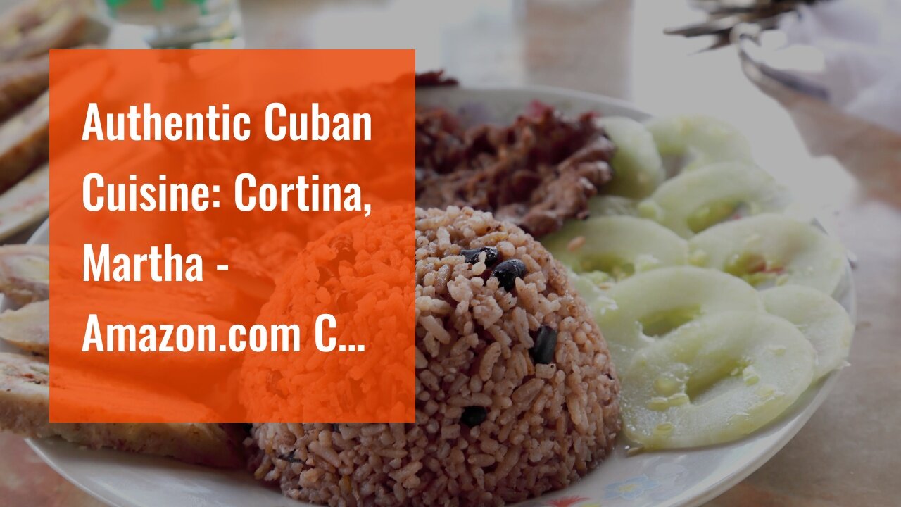 Authentic Cuban Cuisine: Cortina, Martha - Amazon.com Can Be Fun For Anyone