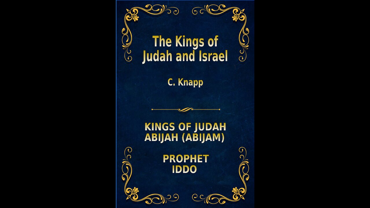 The Kings of Judah and Israel, by C. Knapp. Abijah (Abijam), Iddo