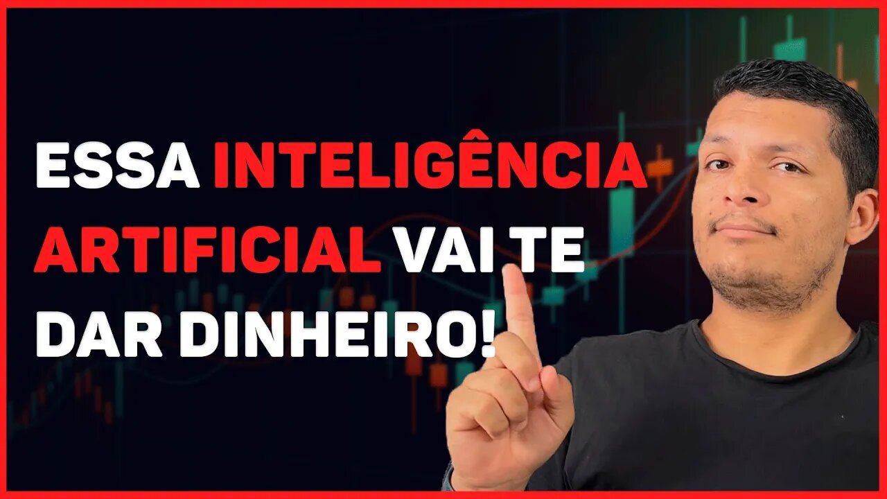 ESSA INTELIGÊNCIA ARTIFICIAL VAI TE DAR DINHEIRO!