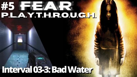 F.E.A.R. | Interval 03-3: Bad Water | No Commentary