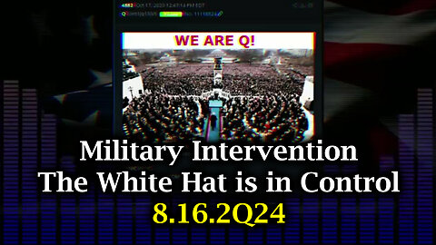 Military Intervention is Happening - The White Hat Alliance is in Control