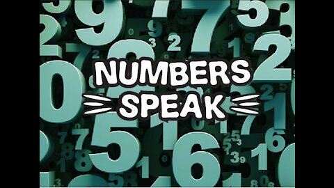 Video #7 - Numbers Speak