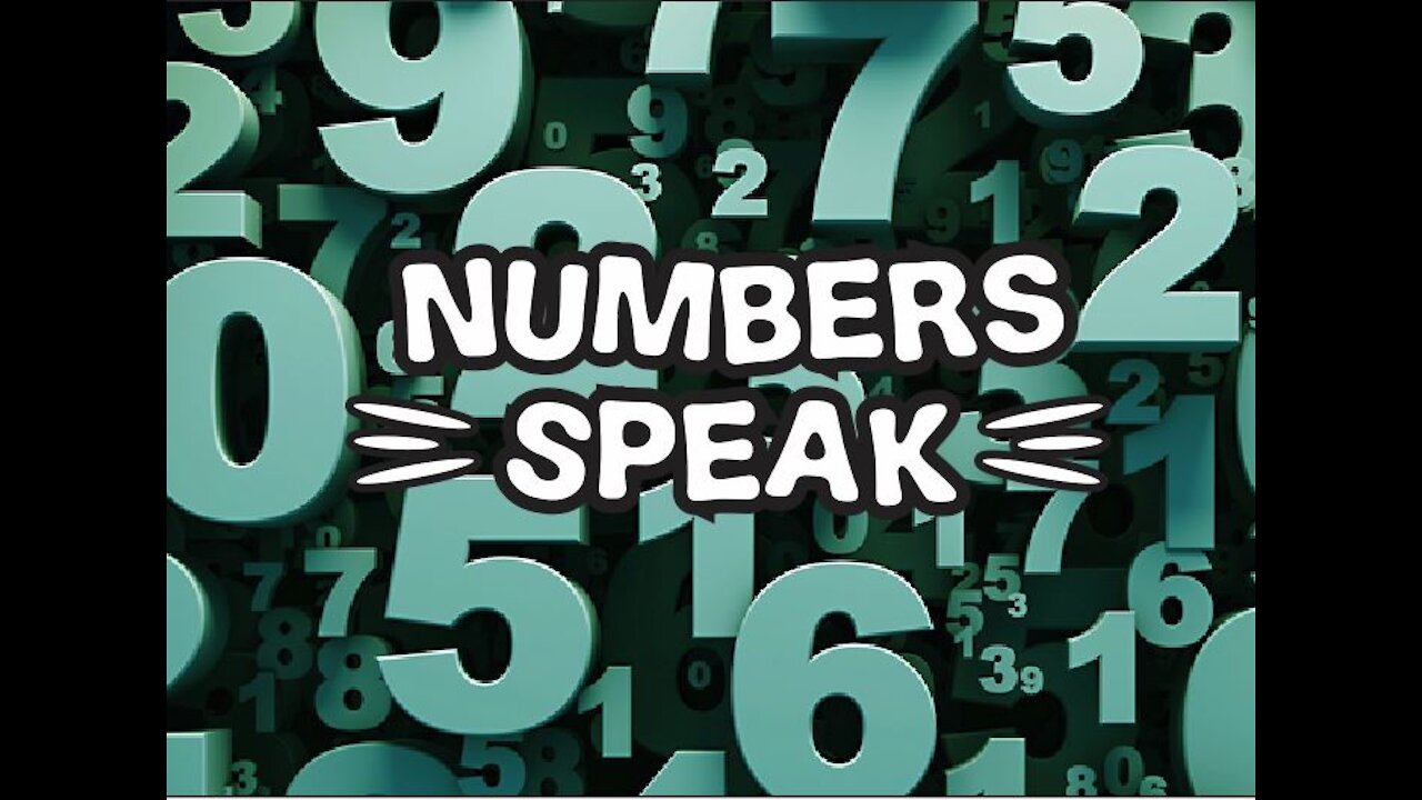 Video #7 - Numbers Speak