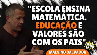 O QUE MALVINO SALVADOR NÃO ABRE MÃO DE TRANSMITIR AOS FILHOS?