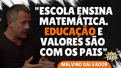 O QUE MALVINO SALVADOR NÃO ABRE MÃO DE TRANSMITIR AOS FILHOS?
