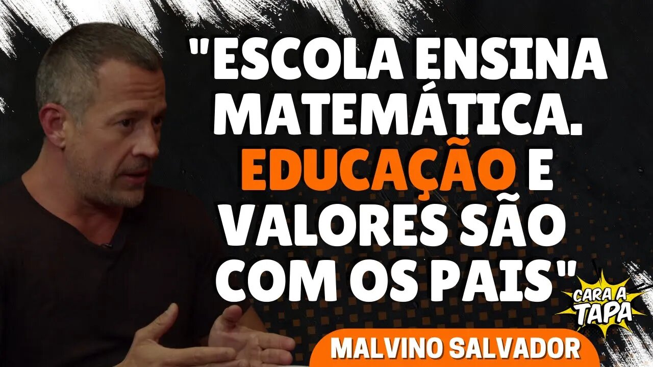O QUE MALVINO SALVADOR NÃO ABRE MÃO DE TRANSMITIR AOS FILHOS?
