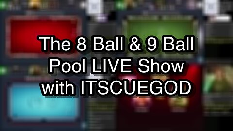 The 8 Ball & 9 Ball Pool LIVE Show with ITSCUEGOD