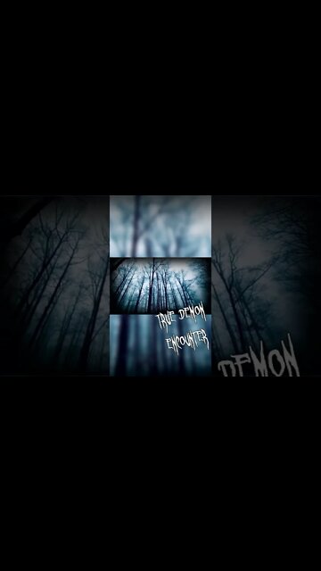 TRUE Demon Encounter Part 2