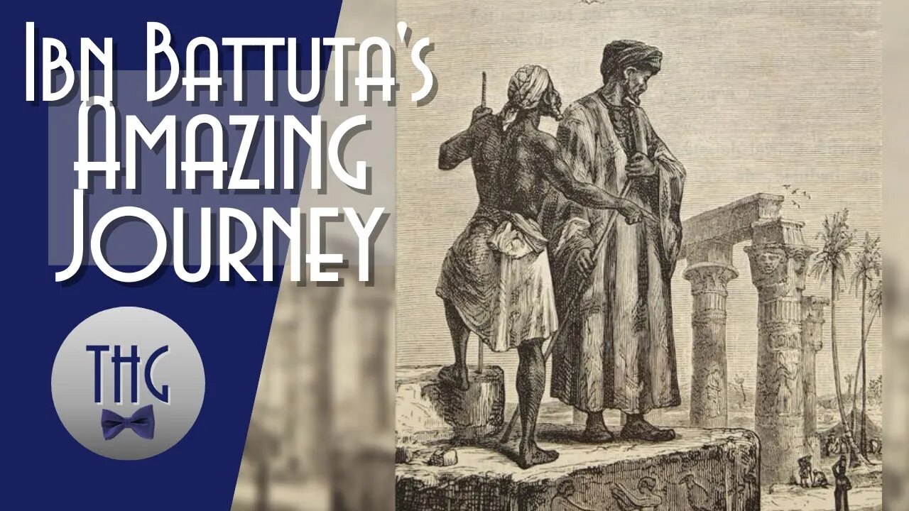 The Journeys of Ibn Battuta