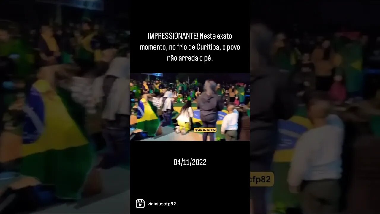 IMPRESSIONANTE! Neste exato momento, no frio de Curitiba, o povo não arreda o pé.