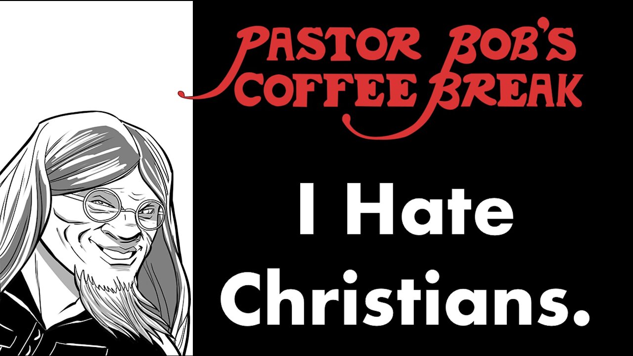 I HATE CHRISTIANS / PB's Coffee Break