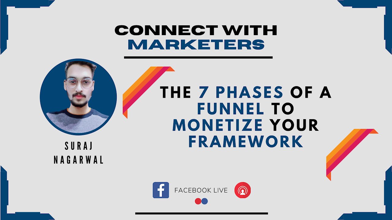 The 7 Phases of a Funnel To Monetize Your Framework | Suraj Nagarwal