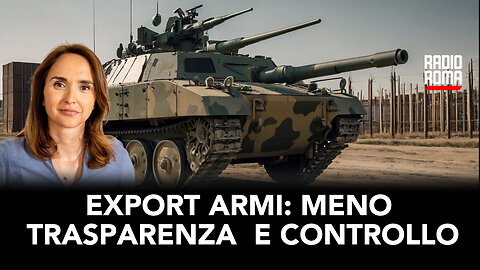 EXPORT ARMI: MENO TRASPARENZA E CONTROLLO (Con On. Lia Quartapelle Procopio)