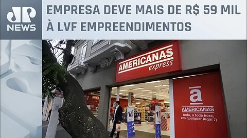 Credora da Americanas recusa plano de recuperação