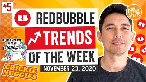 RedBubble Trends of the Week with Low Competition #5. Design for these now and start getting sales.