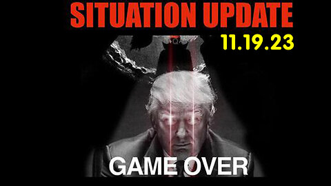 Situation Update 11.19.23 ~ Trump Return - White Hat Intel ~ Juan O Savin. SGAnon Intel