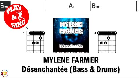 MYLENE FARMER Désenchantée FCN GUITAR CHORDS & LYRICS DRUMS & BASS