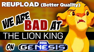 We Are BAD at The Lion King On Sega Genesis