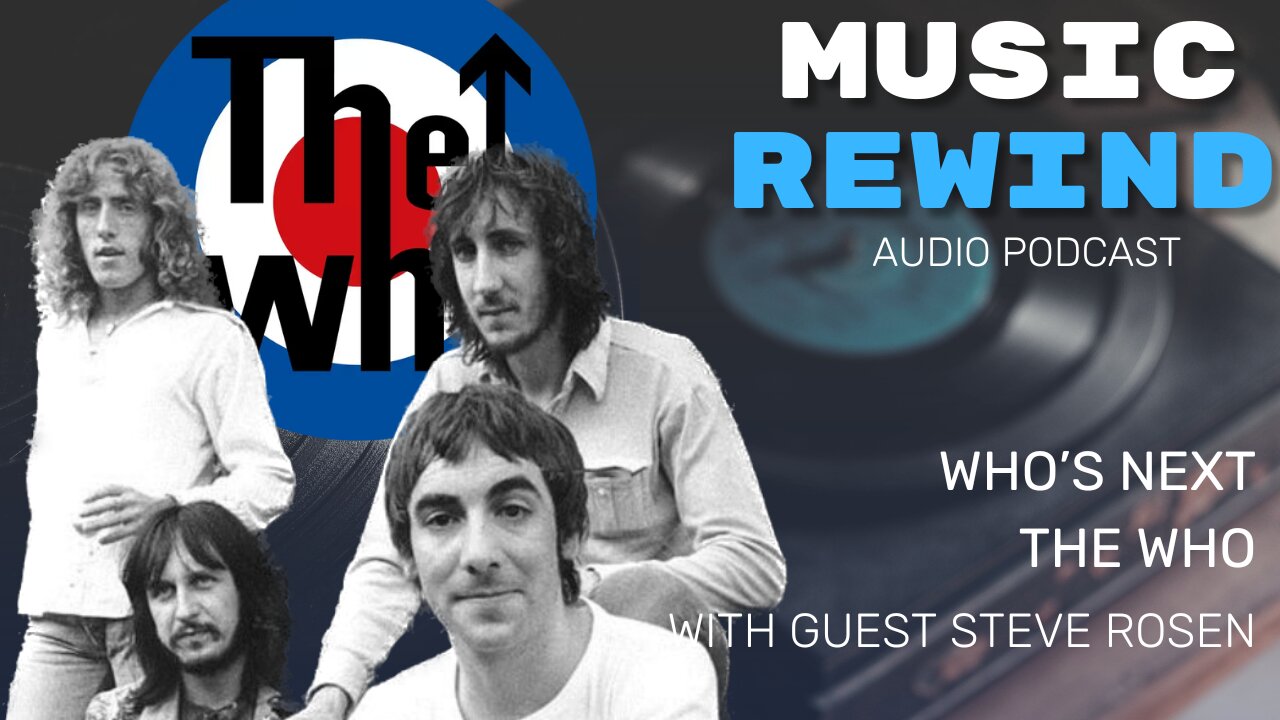 The Who: Who's Next with guest Steve Rosen