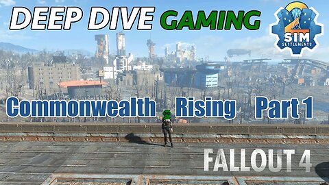 Diving into Sim Settlements 2 Chs 1 & 2 - 66 - Commonwealth Rising - Part 1