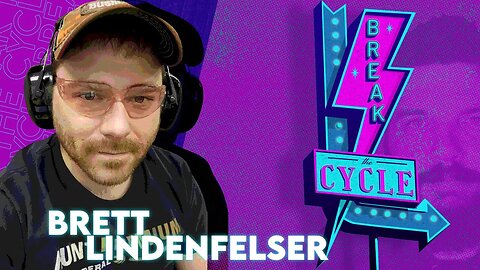 Break The Cycle Ep 180 w/ Brett Lindenfelser