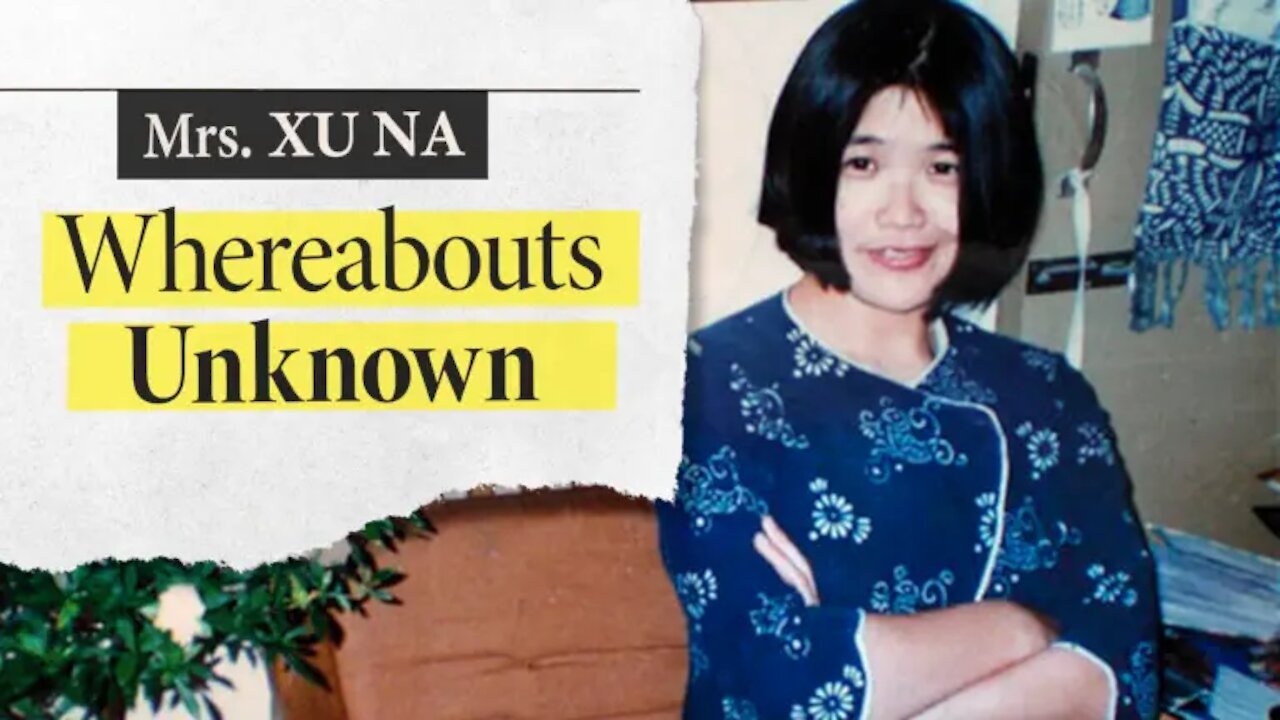 Ms. Xu Na: Whereabouts Unknown