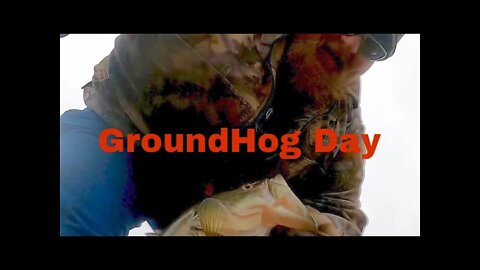 GroundHog Day Winter Fishing