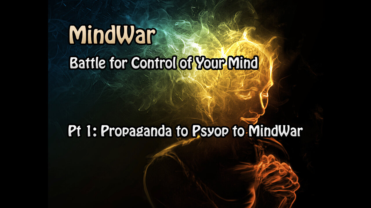 Documentary: Mind War - Battle for Control of your Mind (Part 1)