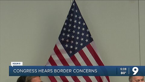 Committee on Oversight and Accountability host hearing in Sierra Vista about the activity at the border