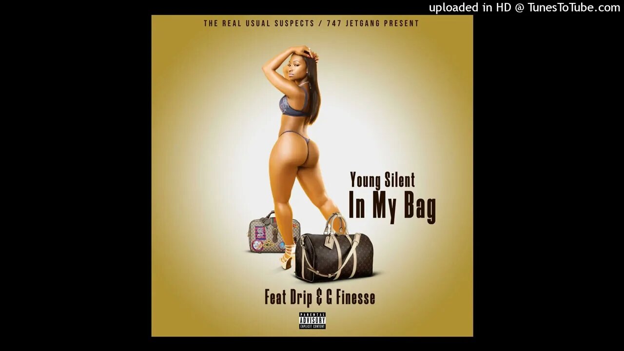 Young Silent- In My Bag Feat Drip & G Finesse