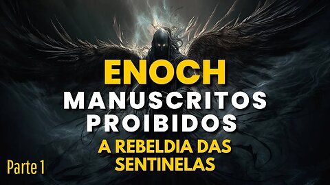 Anjos Caídos e a Origem do Mal A Revelação de Enoque