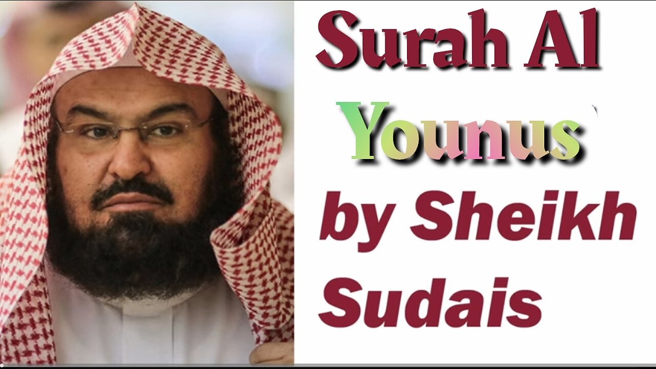 010 Surah YOUNUS by Abdul Rahman As Sudais Quran English Translation