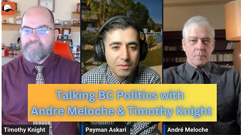 Talking BC Politics with Andre Meloche & Timothy Knight