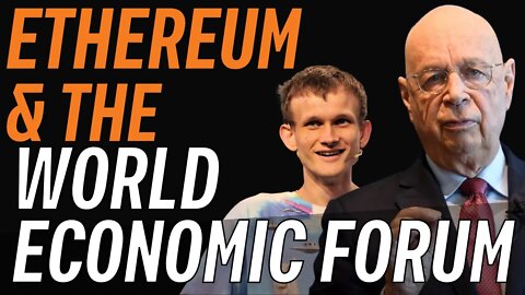 Is The World Economic Forum Connected to Ethereum?