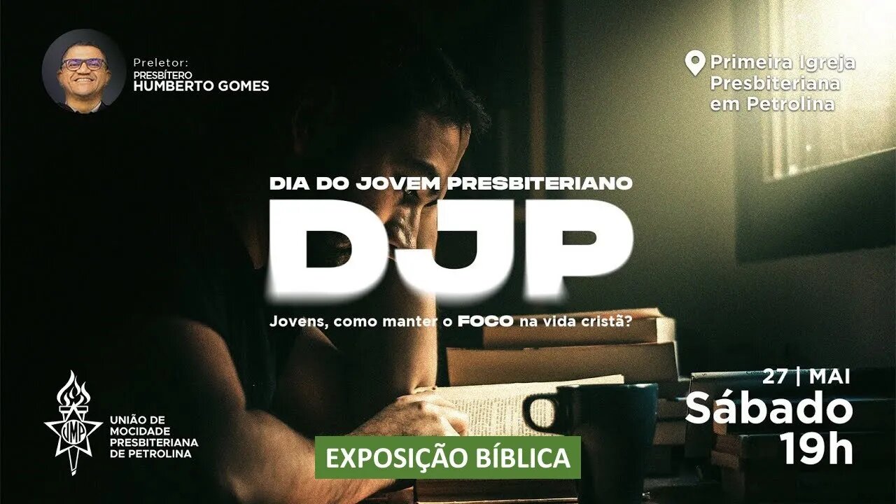 Exposição Bíblica - Dia do Jovem Presbiteriano - DJP | UMP | 27/05/2023