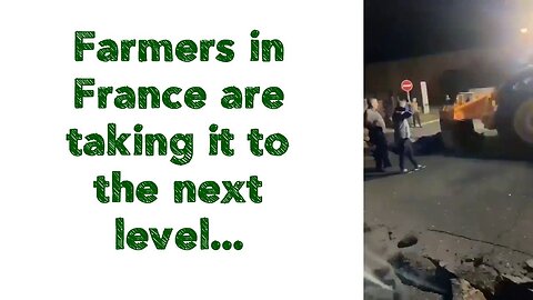 Farmers in France are taking it to the next level...