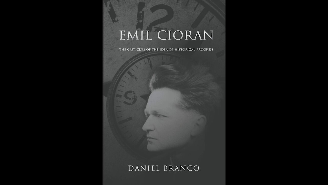 Book Commentary - Daniel Branco - Emil Cioran - The Criticism of the Idea of Historical Progress