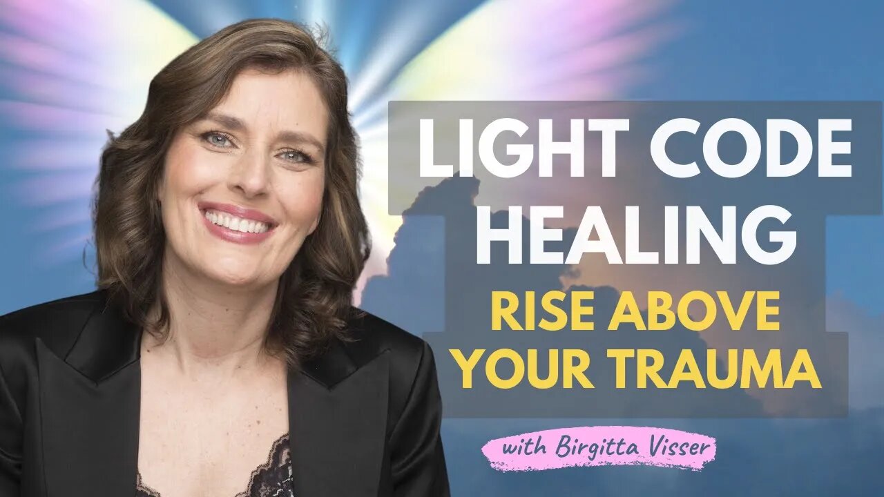 Healing Trauma and Reclaiming Your Power with The Healing Light Codes