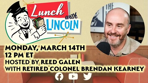 TUNE IN: MONDAY at 12 PM ET: Ret. Col. Brendan Kearney joins Lunch with Lincoln