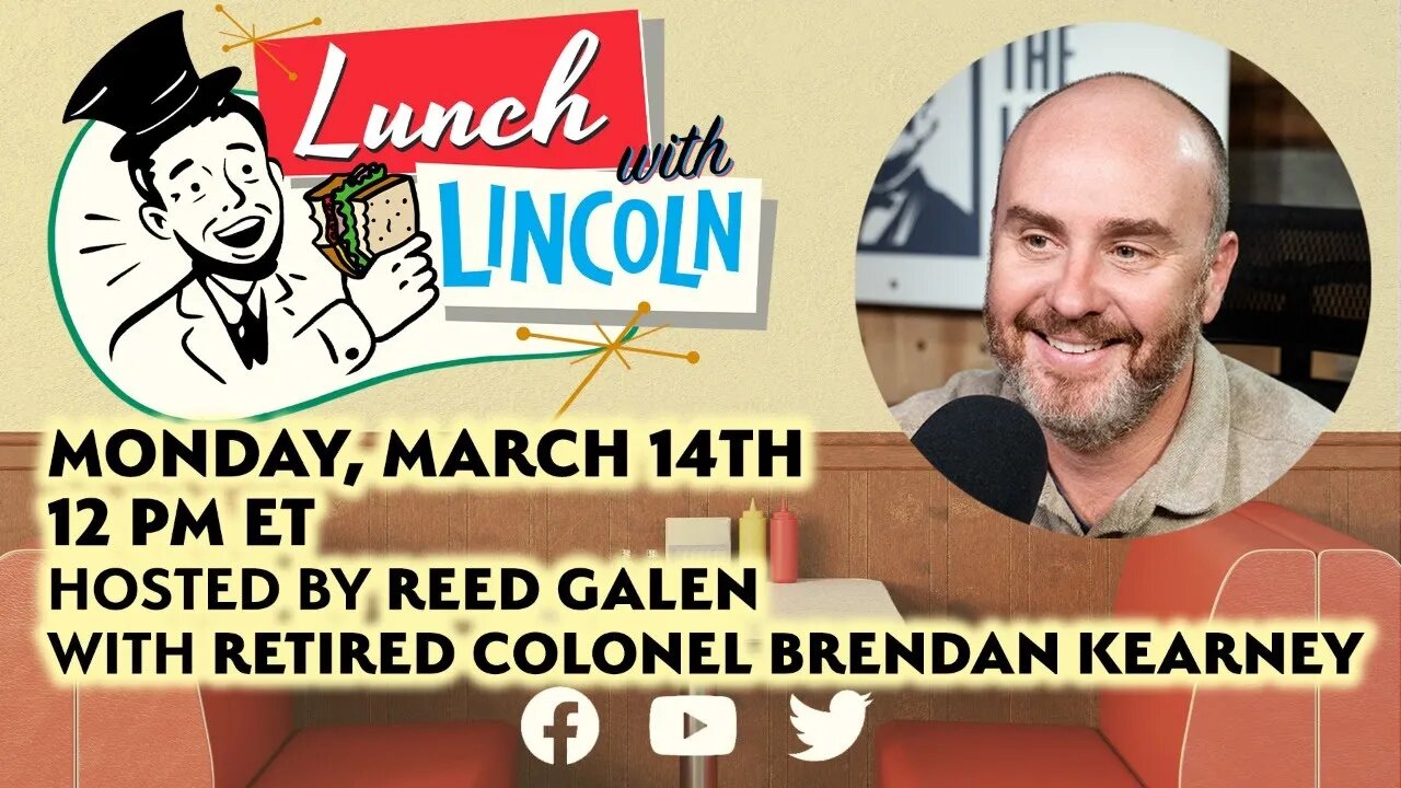 TUNE IN: MONDAY at 12 PM ET: Ret. Col. Brendan Kearney joins Lunch with Lincoln